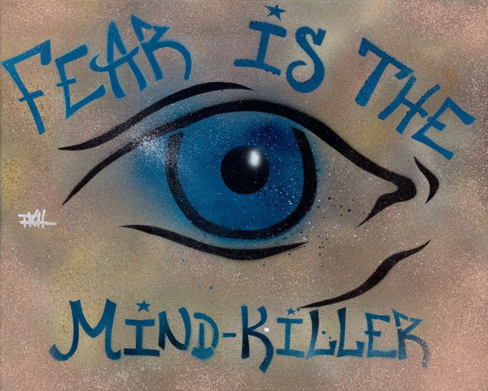 Fear is the Mind-Killer